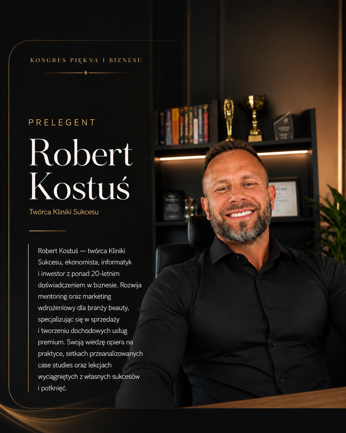 Robert Kostuś — prelegent Kongresu Piękna i Biznesu
